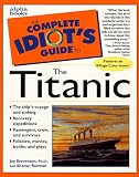 Stevenson, Jay: The Complete Idiot's Guide to the Titanic Stevenson, Jay: The Complete Idiot's Guide to the Titanic