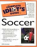Crisfield, Deborah: The Complete Idiot's Guide to Soccer