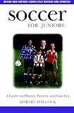 Pollock, Robert: Soccer for Juniors
