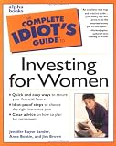 Brown, Jim: The Complete Idiot's Guide to Investing for Women Brown, Jim: The Complete Idiot's Guide to Investing for Women