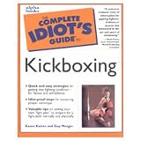 Karter, Karon: The Complete Idiot's Guide to Kickboxing