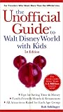 Sehlinger, Bob: The Unofficial Guide to Walt Disney World With Kids