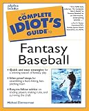Zimmerman, Michael: The Complete Idiot's Guide to Fantasy Baseball
