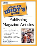 Bykofsky, Sheree: The Complete Idiot's Guide to Publishing Magazine Articles Bykofsky, Sheree: The Complete Idiot's Guide to Publishing Magazine Articles