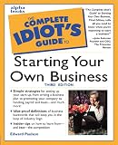 Paulson, Ed: The Complete Idiot's Guide to Starting Your Own Business Paulson, Ed: The Complete Idiot's Guide to Starting Your Own Business