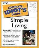 Lockwood, Georgene: The Complete Idiot's Guide to Simple Living Lockwood, Georgene: The Complete Idiot's Guide to Simple Living