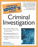 Axelrod, Alan: The Complete Idiots Guide to Criminal Investigation