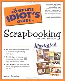 Smedley, Wendy: The Complete Idiot's Guide to Scrapbooking
