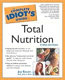 Bauer, Joy: The Complete Idiot's Guide to Total Nutrition Bauer, Joy: The Complete Idiot's Guide to Total Nutrition
