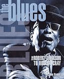 Russell, Tony: The Blues: From Robert Johnson to Robert Cray Russell, Tony: The Blues: From Robert Johnson to Robert Cray