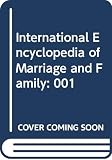 Ponzetti, James J.: International Encyclopedia of Marriage and Family