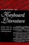 Gordon, Stewart: A History of Keyboard Literature: Music for the Piano and Its Forerunners Gordon, Stewart: A History of Keyboard Literature: Music for the Piano and Its Forerunners