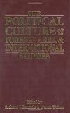 Samuels, Richard J.: The Political Culture of Foreign Area and International Studies: Essays in Honor of Lucian W. Pye Samuels, Richard J.: The Political Culture of Foreign Area and International Studies: Essays in Honor of Lucian W. Pye