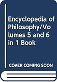 Edwards, Paul: Encyclopedia of Philosophy/Volumes 5 and 6 in 1 Book Edwards, Paul: Encyclopedia of Philosophy/Volumes 5 and 6 in 1 Book
