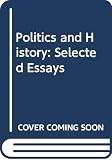 Aron, Raymond: Politics and History: Selected Essays Aron, Raymond: Politics and History: Selected Essays