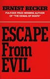Escape from Evil (0029024501) by Becker, Ernest Becker, Ernest: Escape from Evil