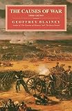 Blainey, Geoffrey: The Causes of War Blainey, Geoffrey: The Causes of War