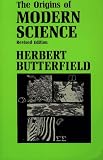 Butterfield, Herbert: The Origins of Modern Science
