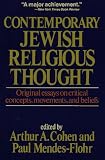Cohen, Arthur: Contemporary Jewish Religious Thought: Original Essays on Critical Concepts, Movements, and Beliefs