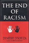 D'Souza, Dinesh: The End of Racism : Principles for a Multicultural Society D'Souza, Dinesh: The End of Racism : Principles for a Multicultural Society