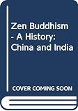 Dumoulin, Heinrich: Zen Buddhism: A History