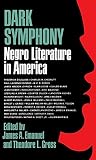 Emanuel, James A.: Dark Symphony: Negro Literature in America