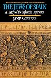Gerber, Jane: The Jews of Spain: A History of the Sephardic Experience Gerber, Jane: The Jews of Spain: A History of the Sephardic Experience