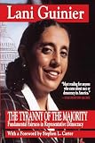 Guinier, Lani: The Tyranny of the Majority: Fundamental Fairness in Representative Democracy Guinier, Lani: The Tyranny of the Majority: Fundamental Fairness in Representative Democracy
