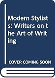 Hall, Donald: Modern Stylists: Writers on the Art of Writing Hall, Donald: Modern Stylists: Writers on the Art of Writing