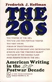 Hoffman, Frederick John: The Twenties: American Writing in the Postwar Decade Hoffman, Frederick John: The Twenties: American Writing in the Postwar Decade