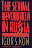 Kon, Igor S.: The Sexual Revolution in Russia : From the Age of the Czars to Today Kon, Igor S.: The Sexual Revolution in Russia : From the Age of the Czars to Today