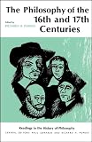 Popkin, Richard H.: Philosophy of the Sixteenth and Seventeenth Centuries