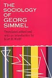 Simmel, Georg: The Sociology of Georg Simmel Simmel, Georg: The Sociology of Georg Simmel
