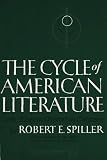 Spiller, Robert E.: Cycle of American Literature Spiller, Robert E.: Cycle of American Literature