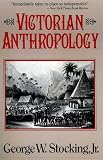 Stocking, George: Victorian Anthropology