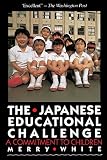 White, Merry: The Japanese Educational Challenge: A Commitment to Children