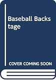 Sullivan, George: Baseball Backstage Sullivan, George: Baseball Backstage