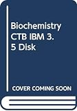 Campbell: Biochemistry 2e Ctb Ibm 3. 5 Disk