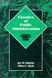Shafritz, Jay M.: Classics of Public Administration