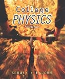 Serway, Raymond A.: College Physics, with Physicsnow