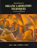 Pavia, Donald L.: Introduction to Organic Laboratory Techniques: Small-Scale Approach Pavia, Donald L.: Introduction to Organic Laboratory Techniques: Small-Scale Approach