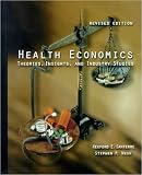 Santerre, Rexford E.: Health Economics: Theories, Insights, and Industry Studies