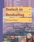 Hager, Michael: Deutsch Im Berufsalltag Hager, Michael: Deutsch Im Berufsalltag