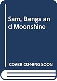 Ness, Evaline: Sam, Bangs, and Moonshine