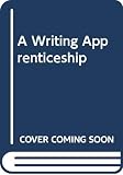 Brittin, Norman A.: A Writing Apprenticeship