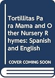 Griego, Margot C.: Tortillitas Para Mama and Other Nursery Rhymes: Spanish and English