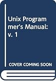 Bell Telephone Laboratories, inc.: UNIX Time-Sharing System: UNIX Programmer's Manual Bell Telephone Laboratories, inc.: UNIX Time-Sharing System: UNIX Programmer's Manual