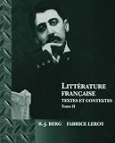 Berg, R.J.: Littrature Francaise: Textes Et Contextes Tome II Berg, R.J.: Littrature Francaise: Textes Et Contextes Tome II
