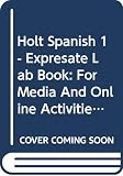 Not Available: Holt Spanish 1 - Expresate Lab Book: For Media And Online Activities Not Available: Holt Spanish 1 - Expresate Lab Book: For Media And Online Activities