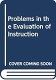 University of California, Los Angeles: The Evaluation of Instruction: Issues and Problems University of California, Los Angeles: The Evaluation of Instruction: Issues and Problems